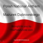ポーランドの国歌「ドンブロフスキのマズルカ」（ポーランドは未だ滅びず）